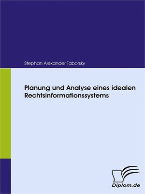 cover image of Planung und Analyse eines idealen Rechtsinformationssystems